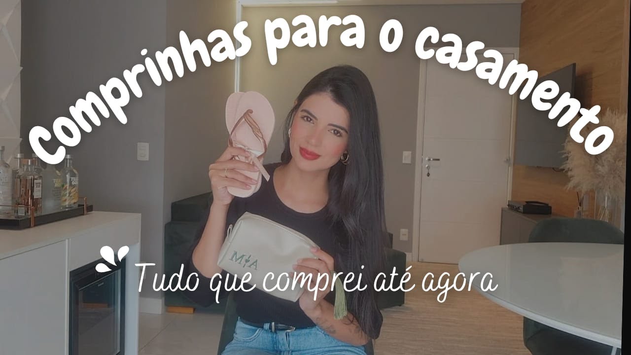 COMPRINHAS PARA O CASAMENTO | Diário da Noiva