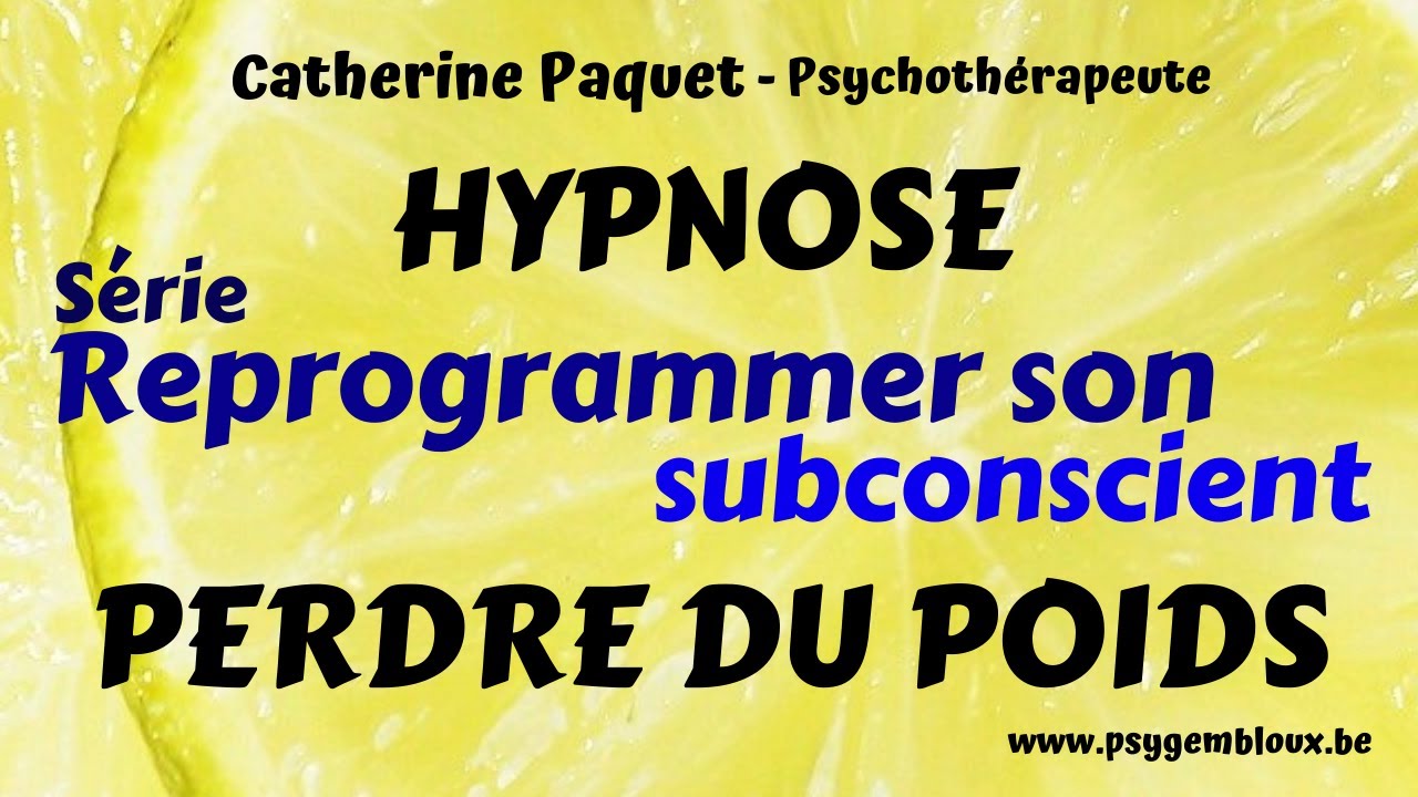 Reprogrammer son subconscient pour maigrir (hypnose)