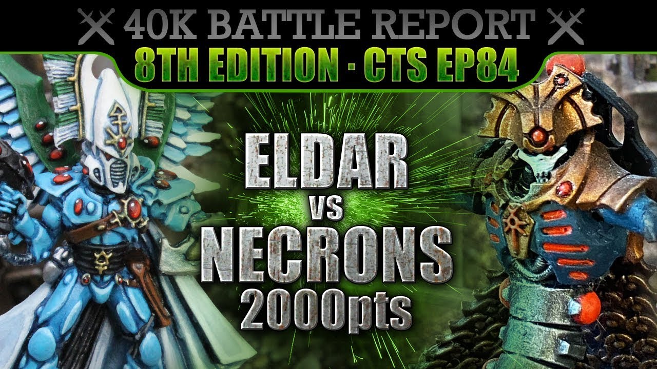 Necrons vs Eldar Warhammer 40K Battle Report CTS84 2000pts LIFE ON A KNIFE EDGE!