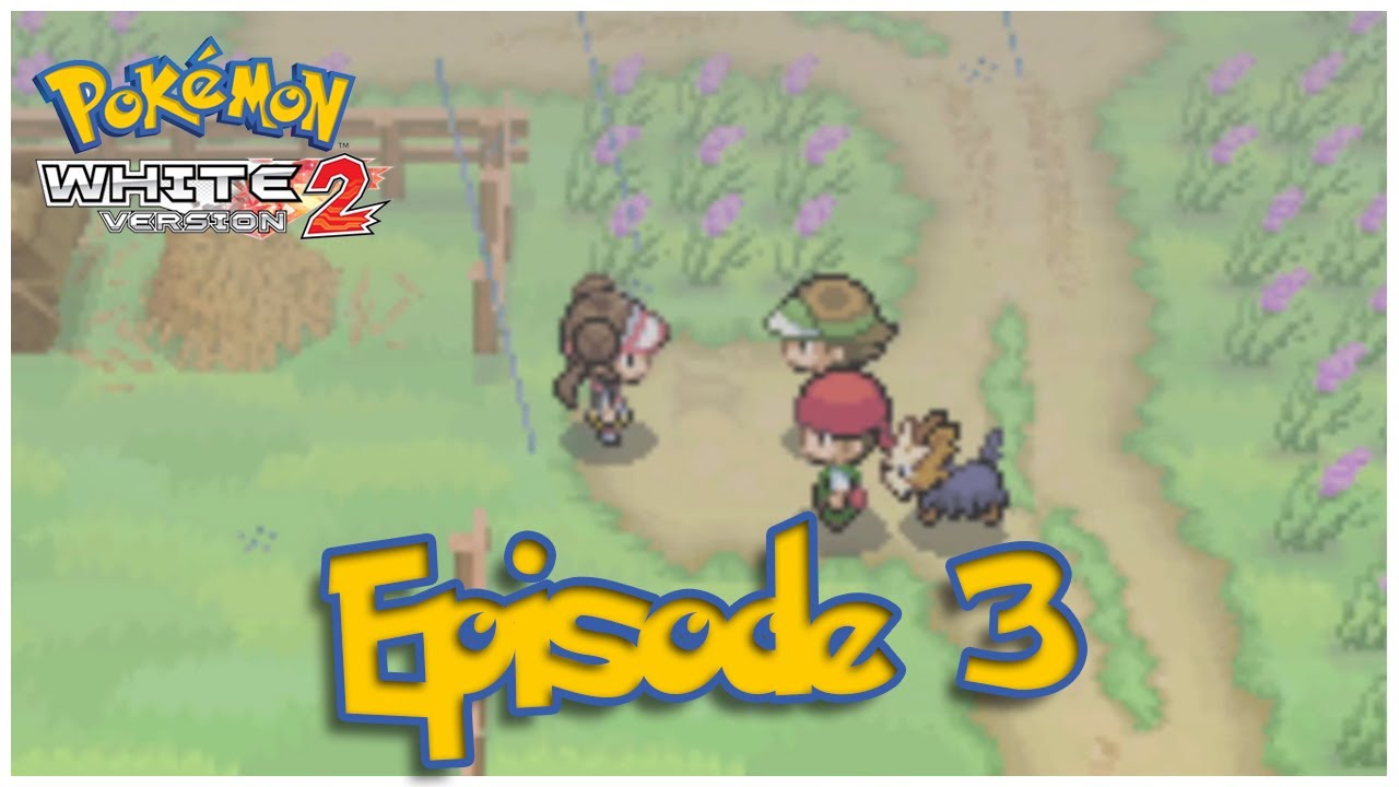 Let's Play Pokémon White 2 - Episode 3: 