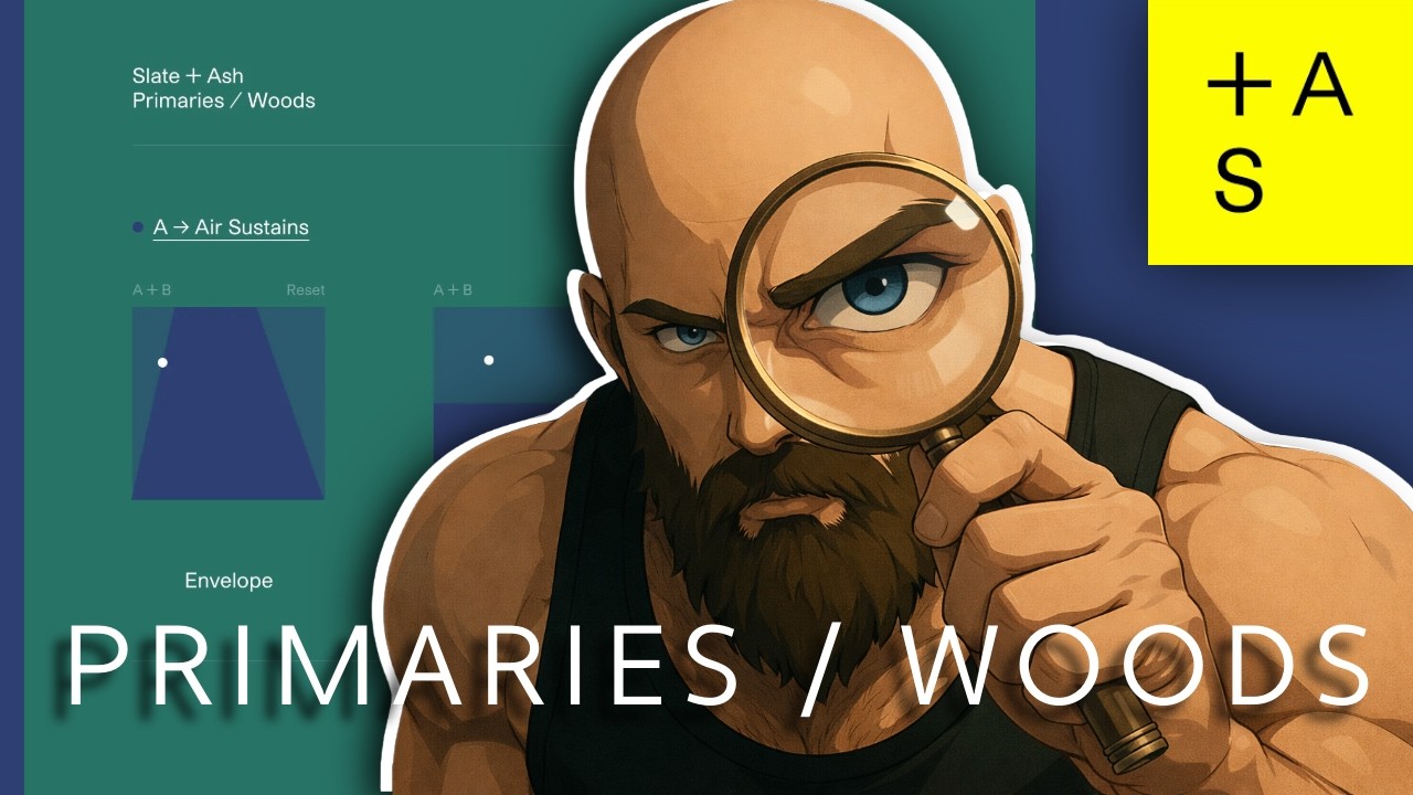 SLATE + ASH PRIMARIES / WOODS – Full Deep Dive
