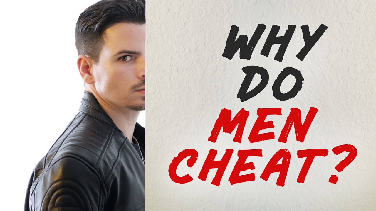 Why Men Cheat According to Psychology