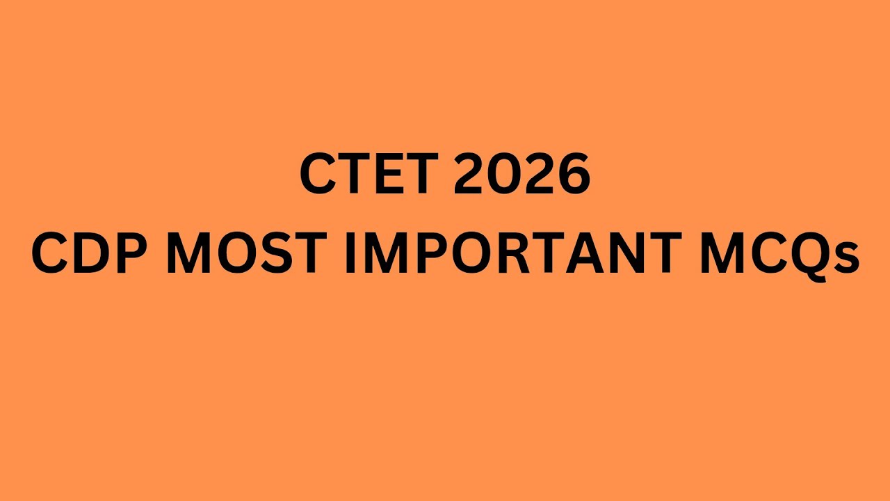CTET 2026 CDP Most Important Questions |  MCQ | Full Preparation
