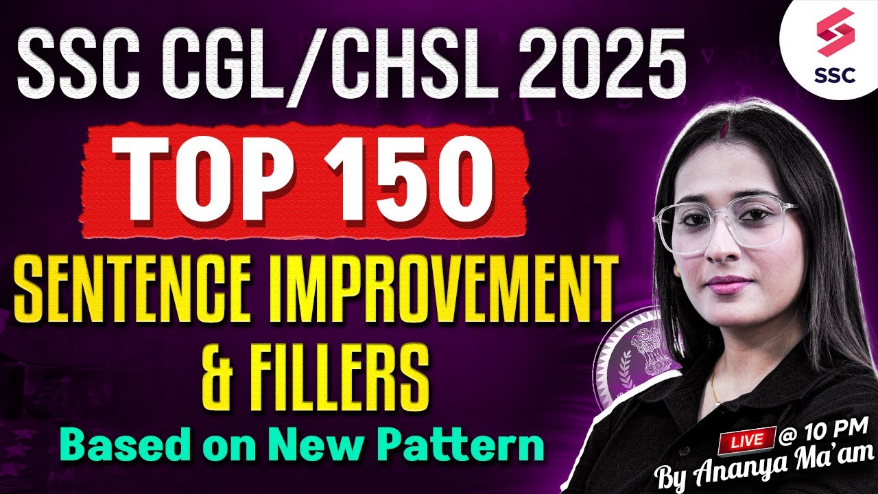 SSC CGL 2025 | TOP 150 Expected Sentence Improvement & Fillers Questions | English by Ananya Ma’am