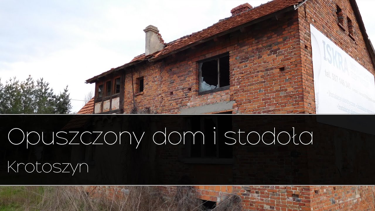 Opuszczony dom i stodoła - Krotoszyn Urbex |Urban Exploration|