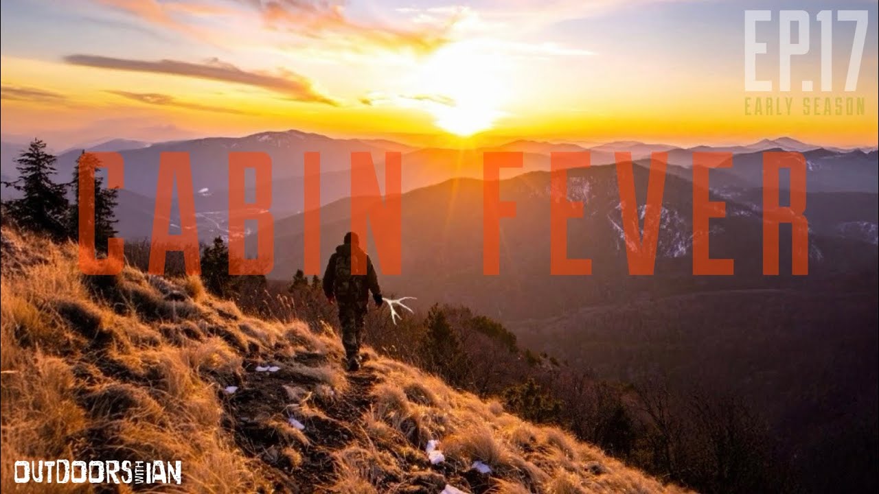CABIN FEVER - NEW! Mule Deer Shed Hunting - EP:17 - Hiking Outdoors. 