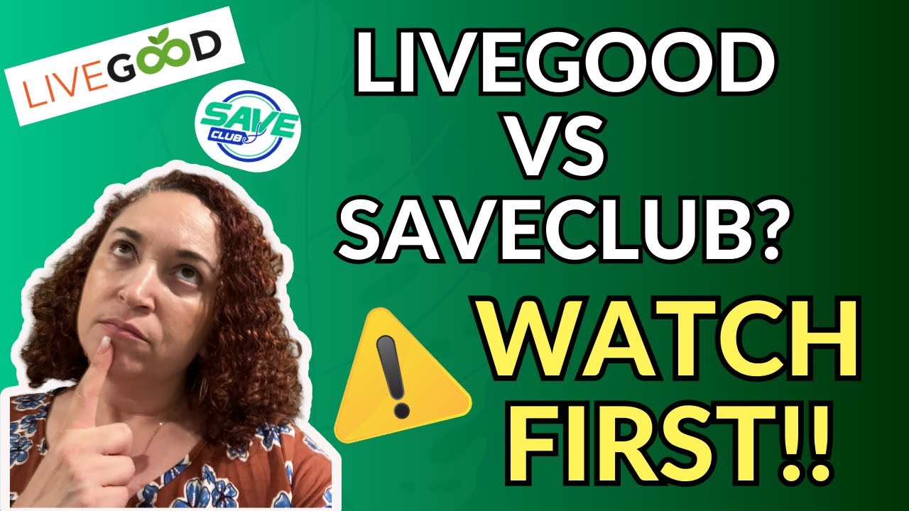 Surprising Differences Between LiveGood and SaveClub!