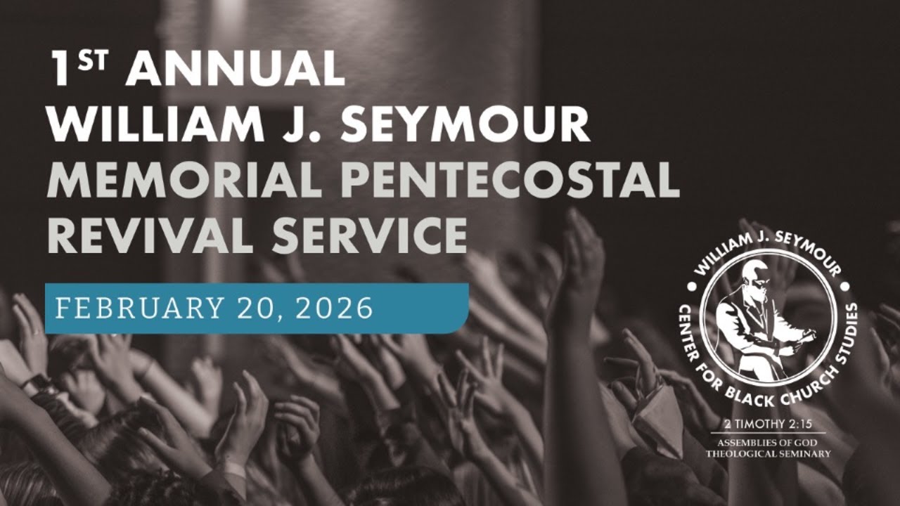 William J. Seymour Memorial Pentecostal Revival Service - Feb 20th, 2026