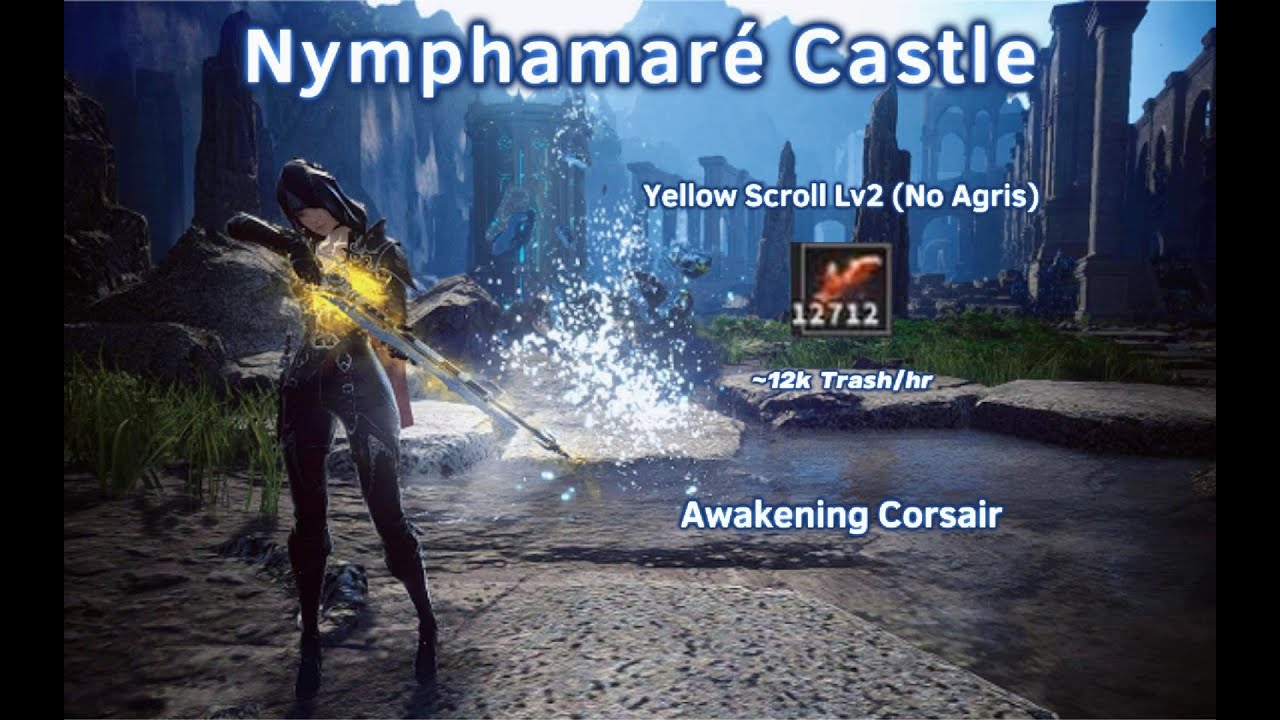 BDO | Awakening Corsair | Nymphamaré Castle | ~12k trash/hr (Lv2 - No Agris)