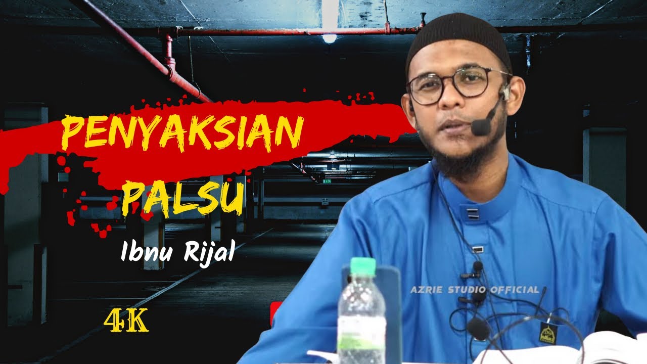 IBNU RIJAL ~ PENYAKSIAN PALSU