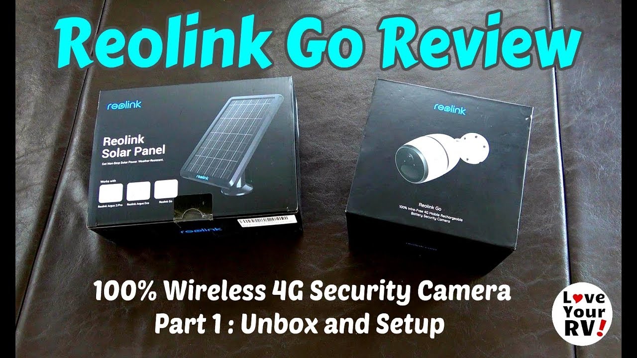 Reolink Go 4G Mobile Security Camera Review - Part 1