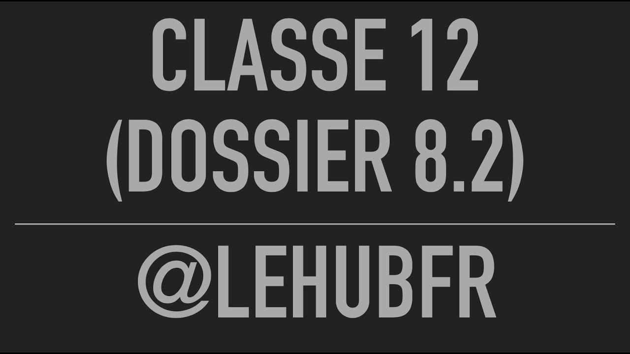 Classe 12 Dossier 8 Power point 8.2