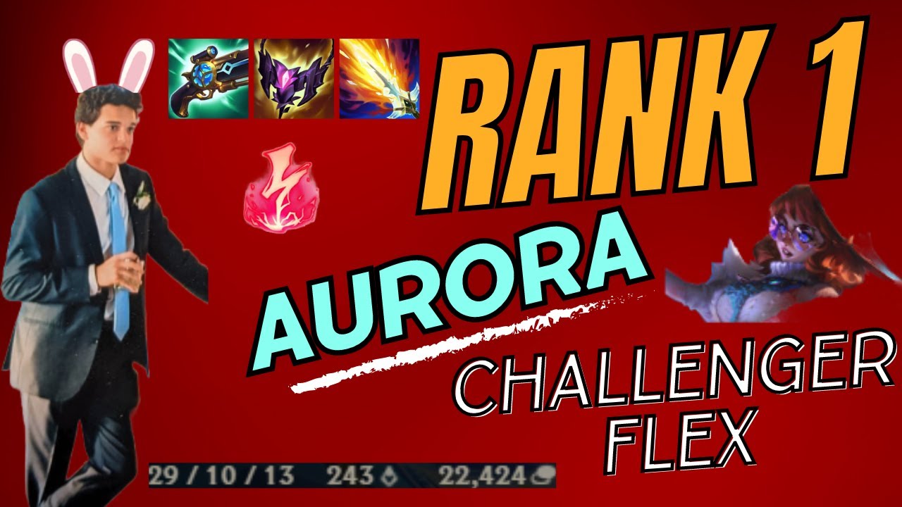 RANK 1 AURORA - ADC CHALLENGER RANKED FLEX GAMEPLAY