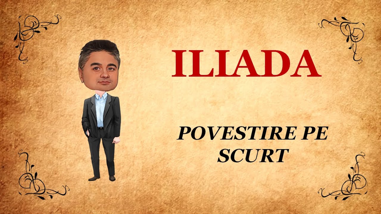 Iliada - Povestire pe scurt
