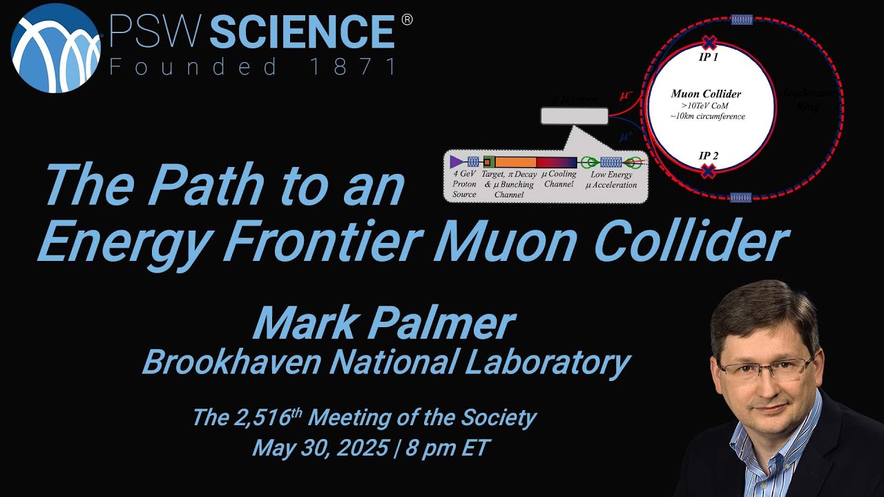PSW 2516 The Path to an Energy Frontier Muon Collider | Mark Palmer