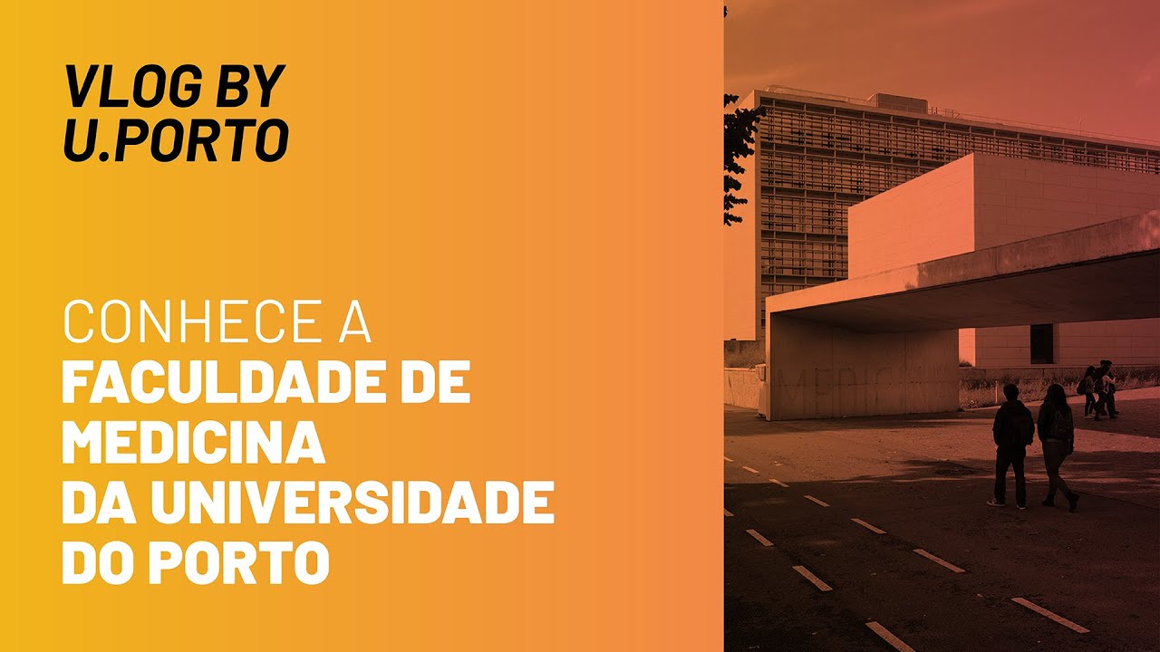 Vlog by U.Porto: Faculdade de Medicina da Universidade do Porto
