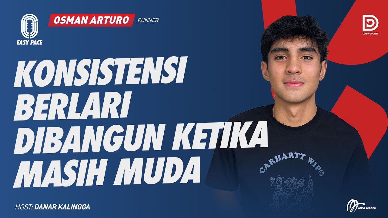 Membangun Konsistensi Berlari Ketika Masih Muda bersama Osman Arturo