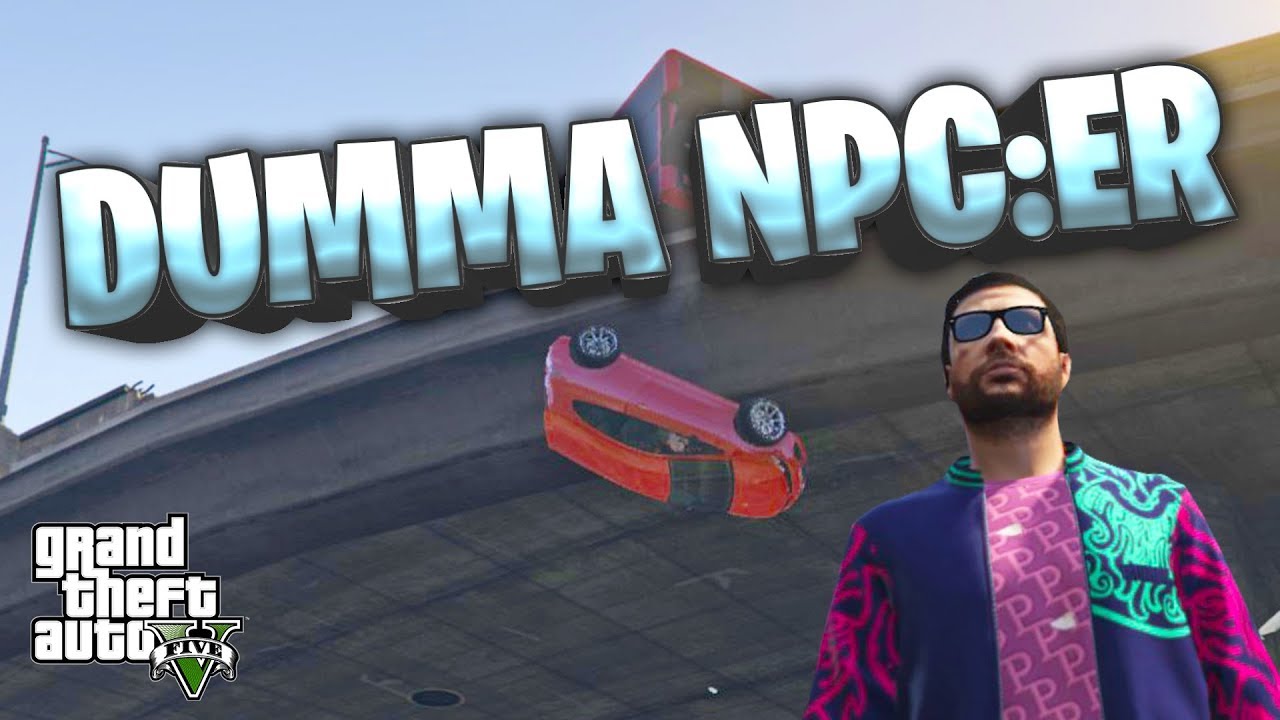 NPC:er är så dumma!! | GTA 5