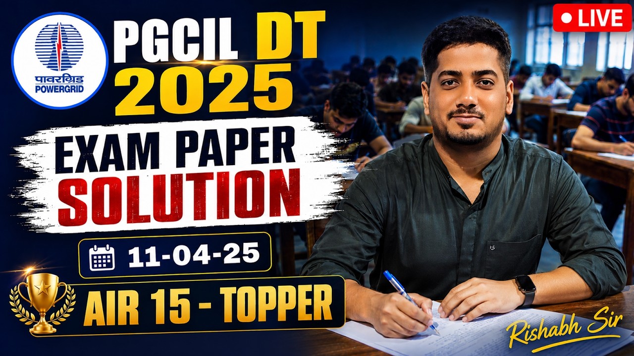 PGCIL DT 2025 Exam Paper Solution LIVE 🔥| 11-04-25 | AIR 15 - Topper Analysis