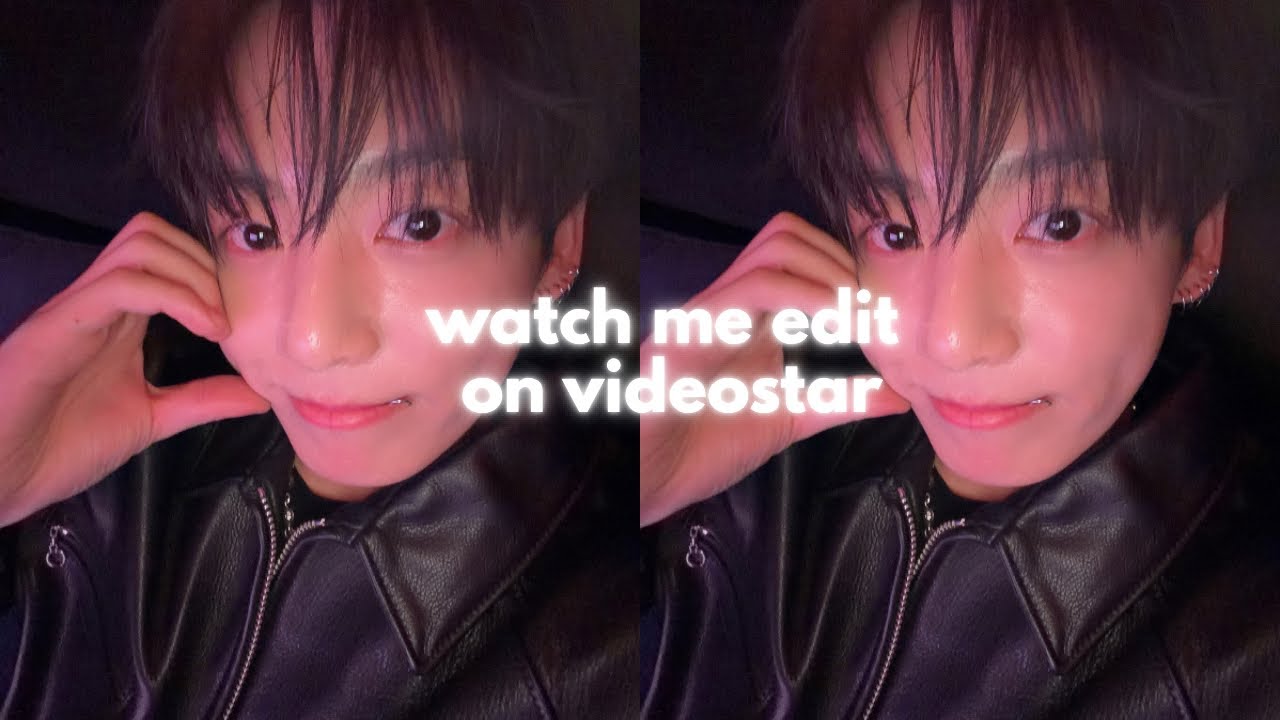watch me edit #1 | video star
