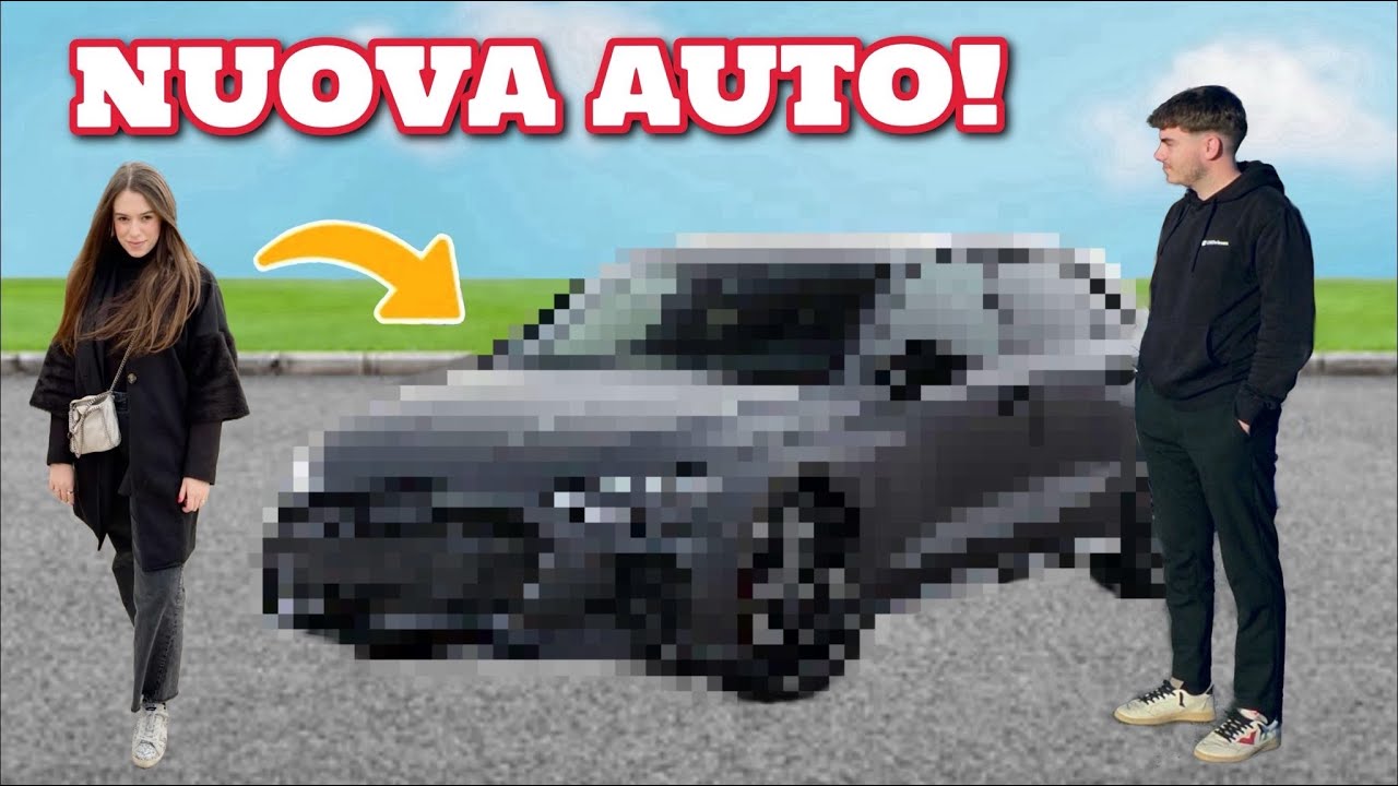 LA NUOVA AUTO DELLA MIA RAGAZZA!
