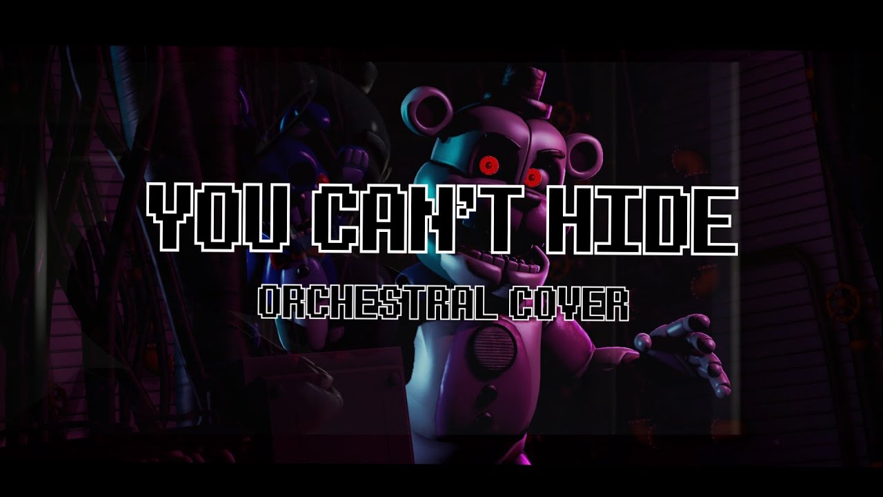 YOU CAN'T HIDE - FNAF SL l Orchestral Cover l @CK9C