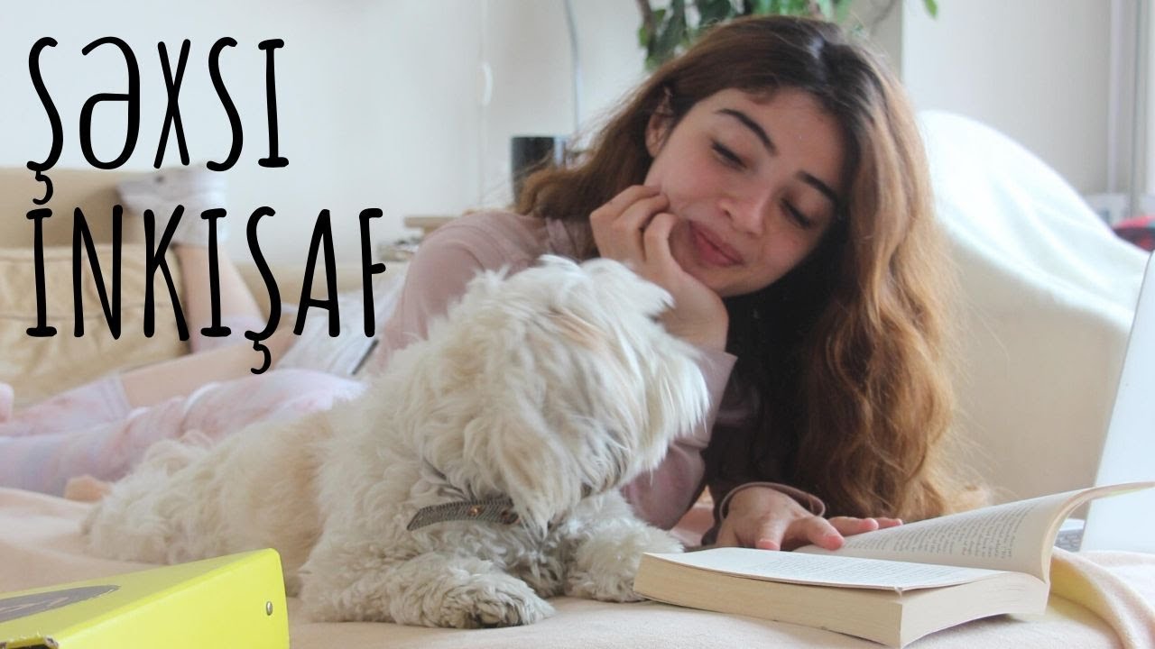 Şəxsi inkişaf | Ailəmdən ayrı yaşamaq | Dəfələrlə uğursuz olmaq | Leyla Khanahmad