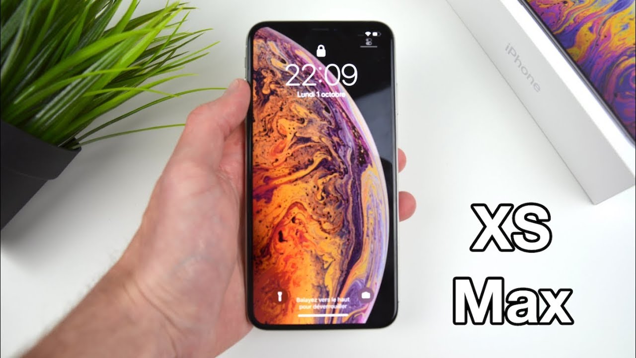Déballage iPhone XS Max et prise en main