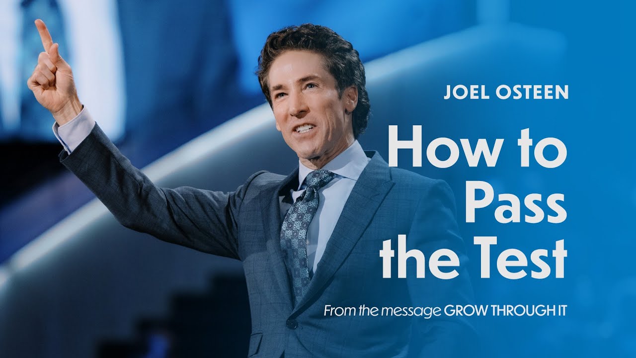 How to Pass the Test | Joel Osteen