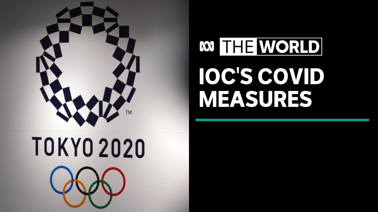 IOC makes more changes to coronavirus measures ahead of Tokyo Games | The World