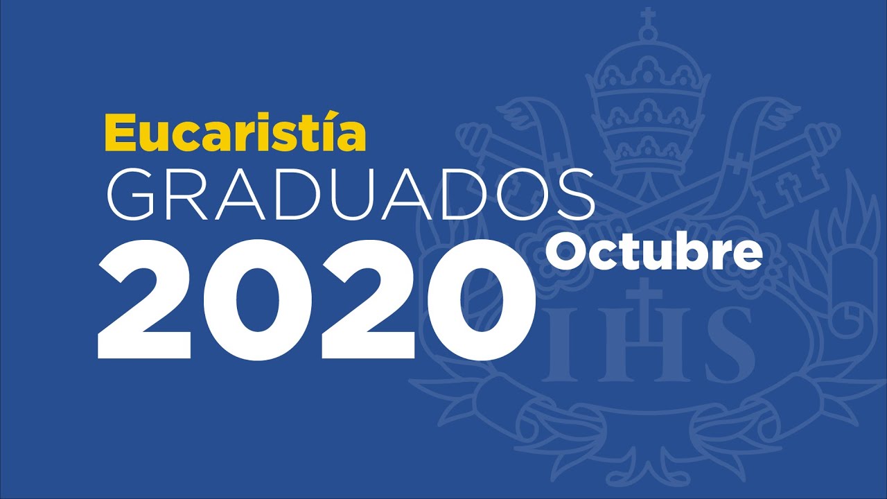 Eucaristía graduados octubre 2020
