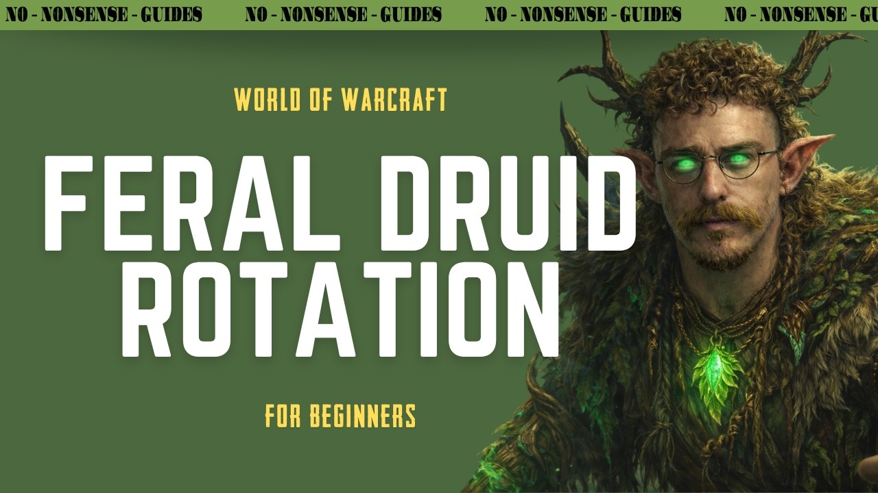 Feral Druid Basic Rotation (New Player Friendly) - No-Nonsense Guide - World of Warcraft