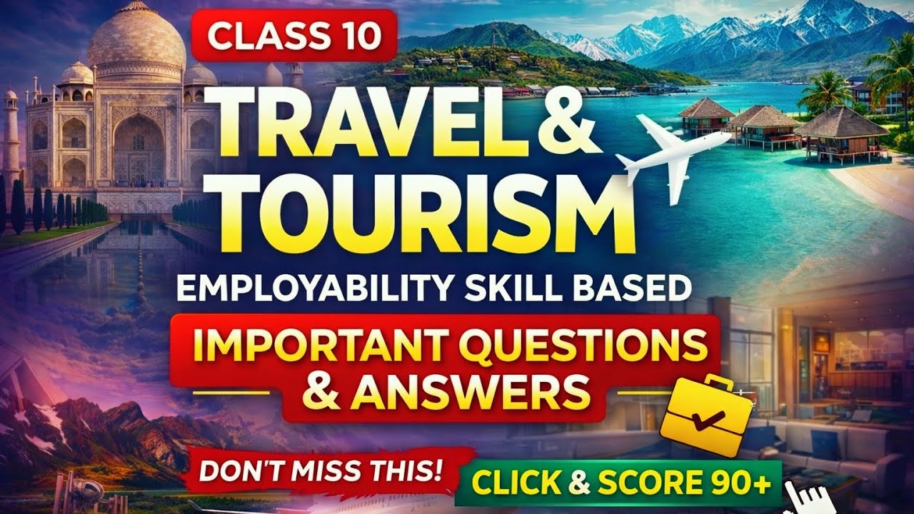 Class 10 Travel & Tourism | Employability Skill-Based Most Important Q&A 🔥 | Board Exam 2026