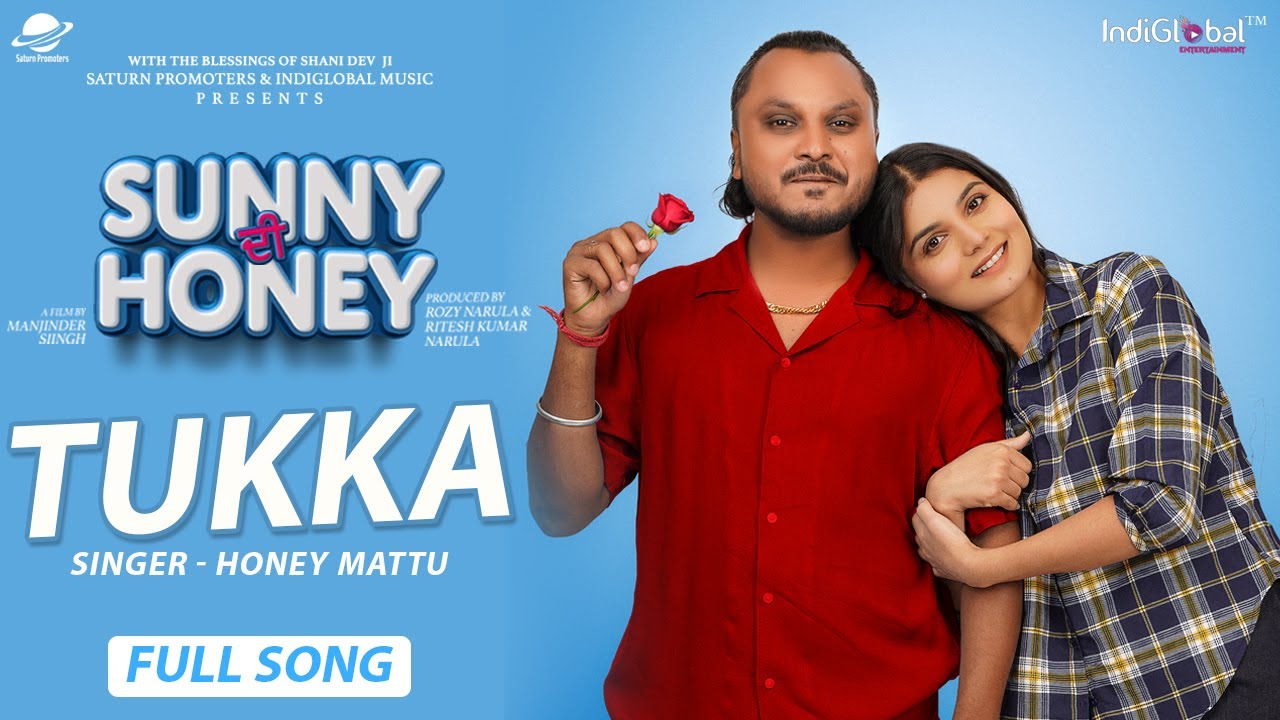 Tukka (Official Video)| New Punjabi Movie | Navi Ferozpurwala, Honey Mattu | Sunny Di Honey 