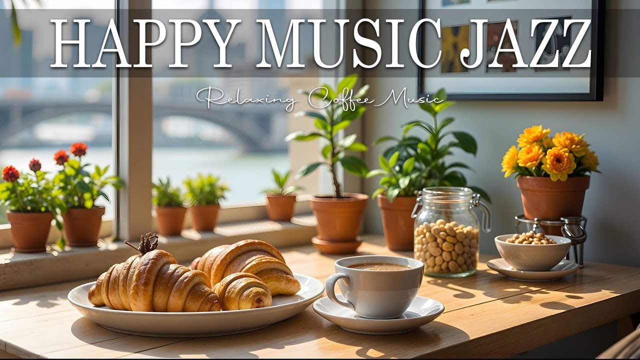 Happy Jazz Music ☕ Bossa Nova instrumental for Relaxing, Holiday and Happy Moods