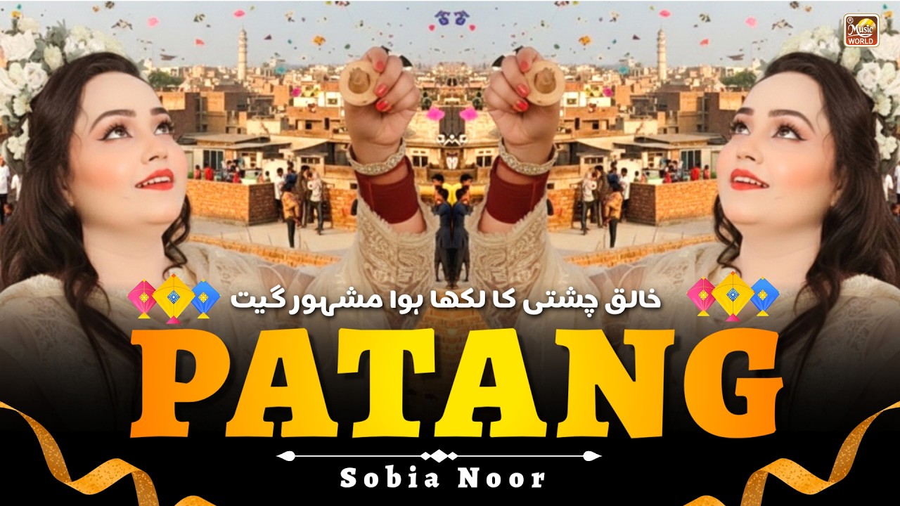 PATANG | Sobia Noor | Official Punjabi Music | 6,7,8 Basant Song 2026
