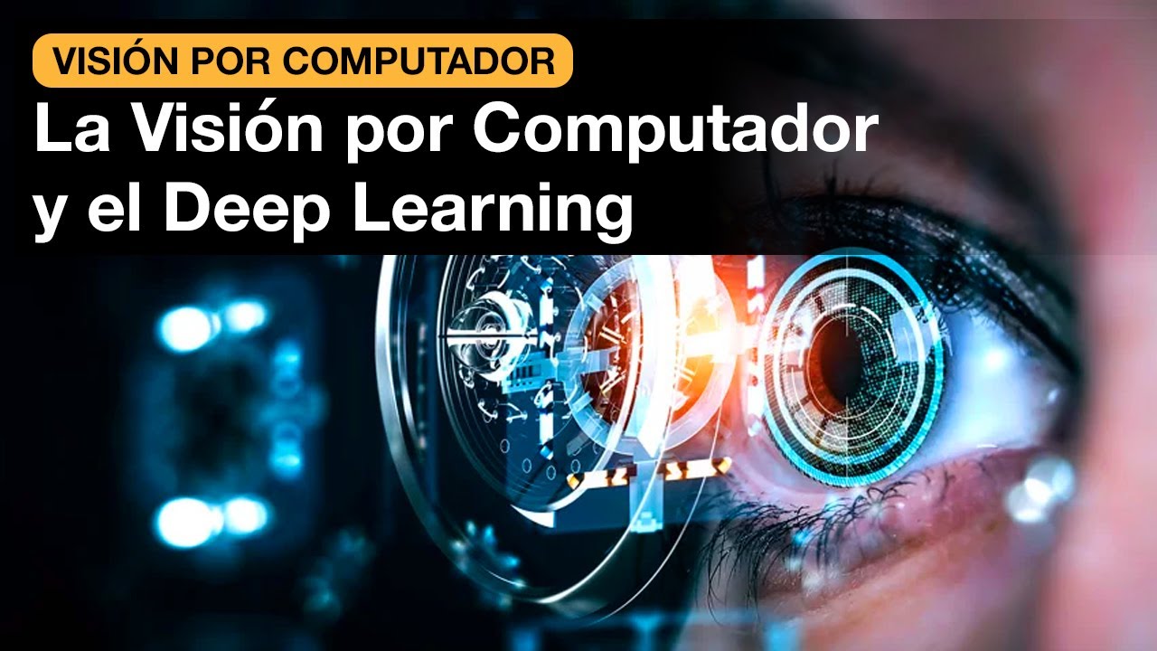 Visi&oacute;n por computador + Inteligencia Artificial