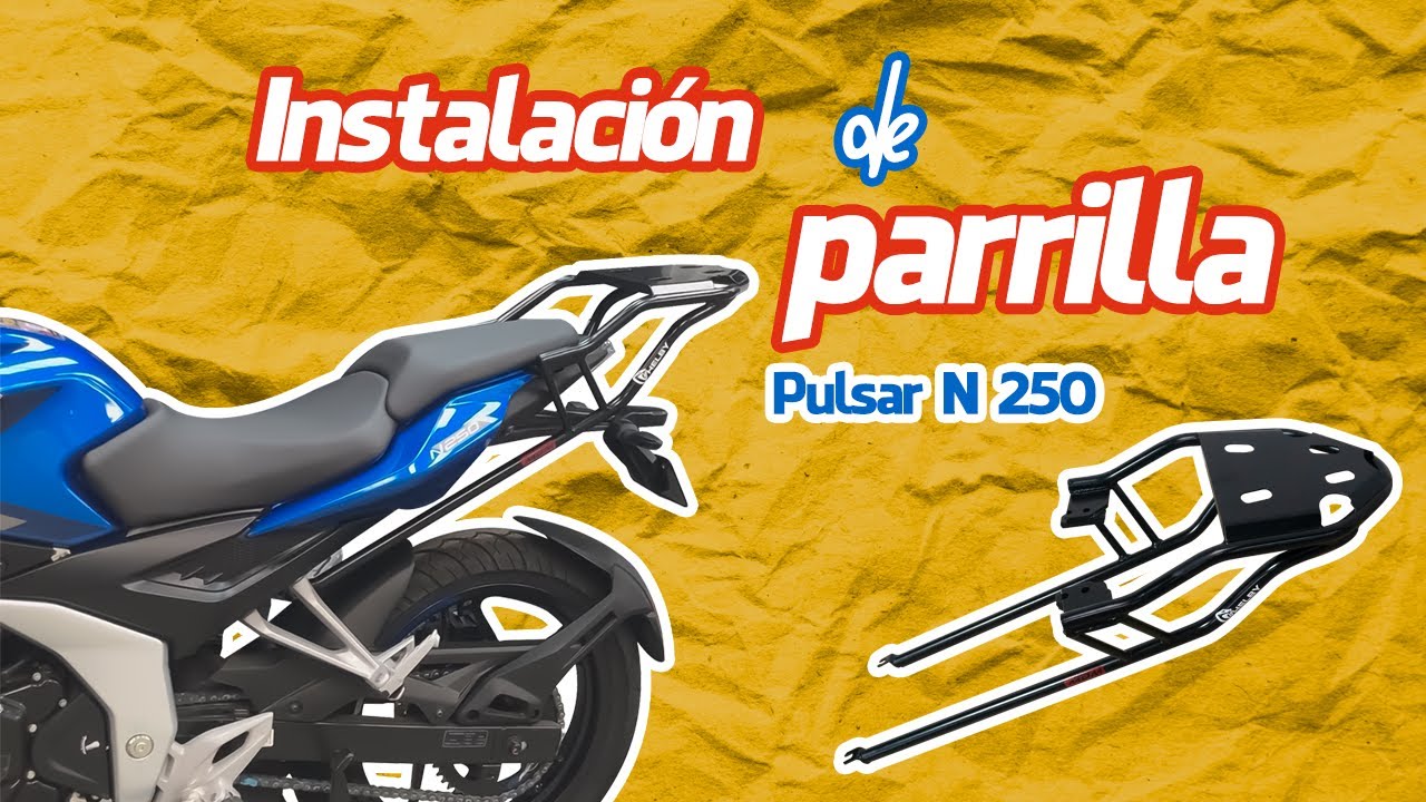 Instalación de parrilla, Pulsar N250