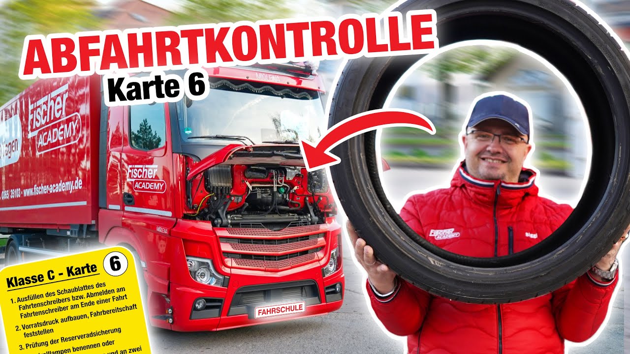 Abfahrtskontrolle LKW Karte 6 (Klasse C / CE) | Fischer Academy - Die Fahrschule