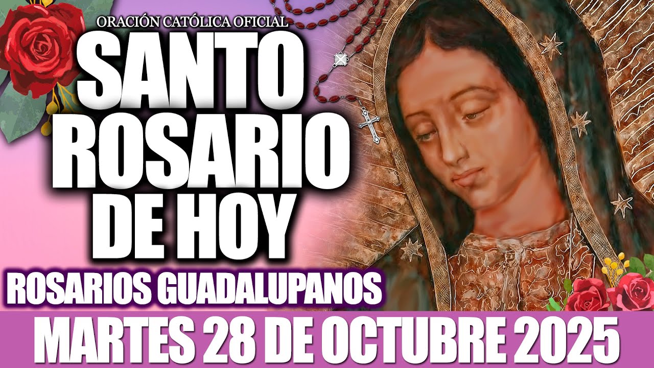 EL SANTO ROSARIO DE HOY MARTES 28 DE OCTUBRE DE 2025-MISTERIOS DOLOROSOS❤️46 ROSARIOS GUADALUPANOS🙏