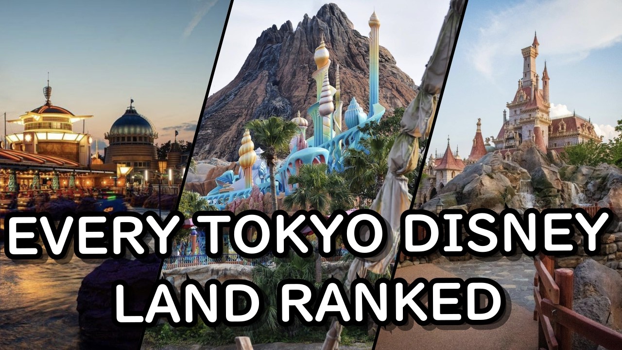 Ranking Every Area of Tokyo Disneyland & DisneySea