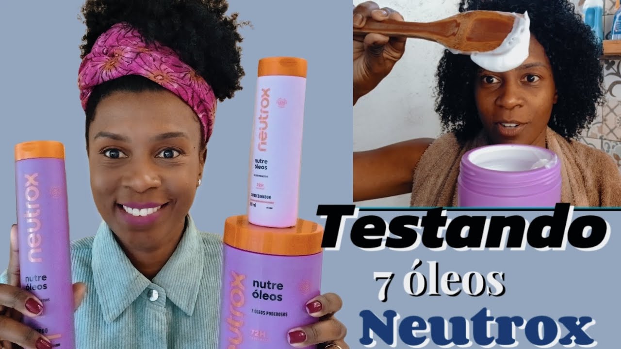 TESTEI.  O kit Neutrox 7 óleos de NUTRIÇÃO ..Minha rotina capilar cabelo crespo tipo 4..
