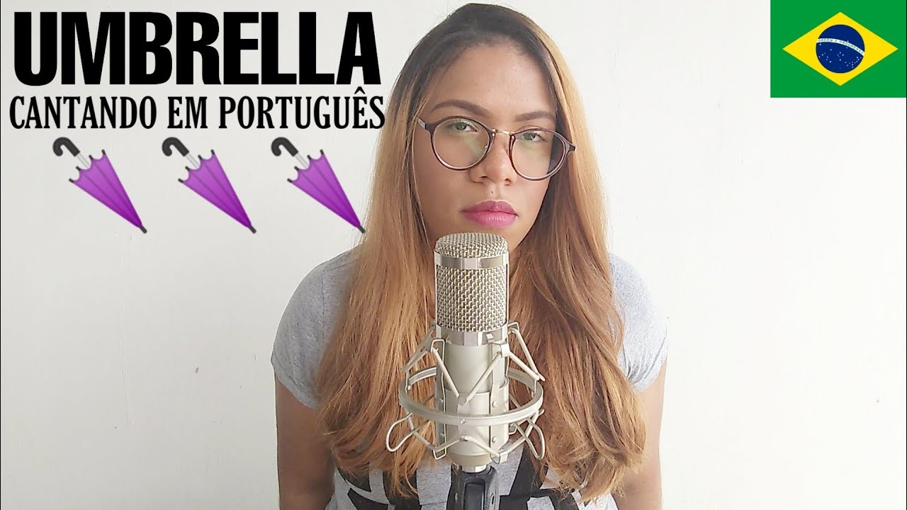 Umbrella [Cantando em Português/Tradução/Cover] BONJUH