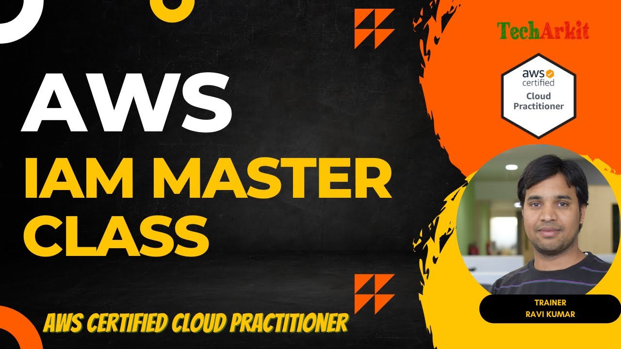 IAM Master Class | Tech Arkit