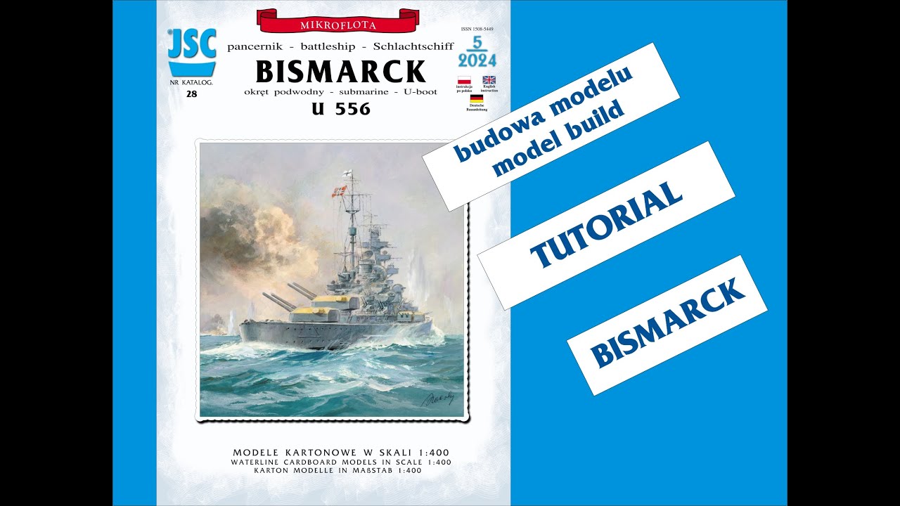JSC, Bismarck, budowa modelu, model build