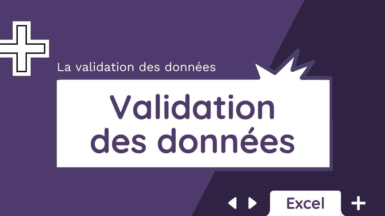 L'outil Validation des donn&eacute;es (g&eacute;n&eacute;ral) - Tuto Excel