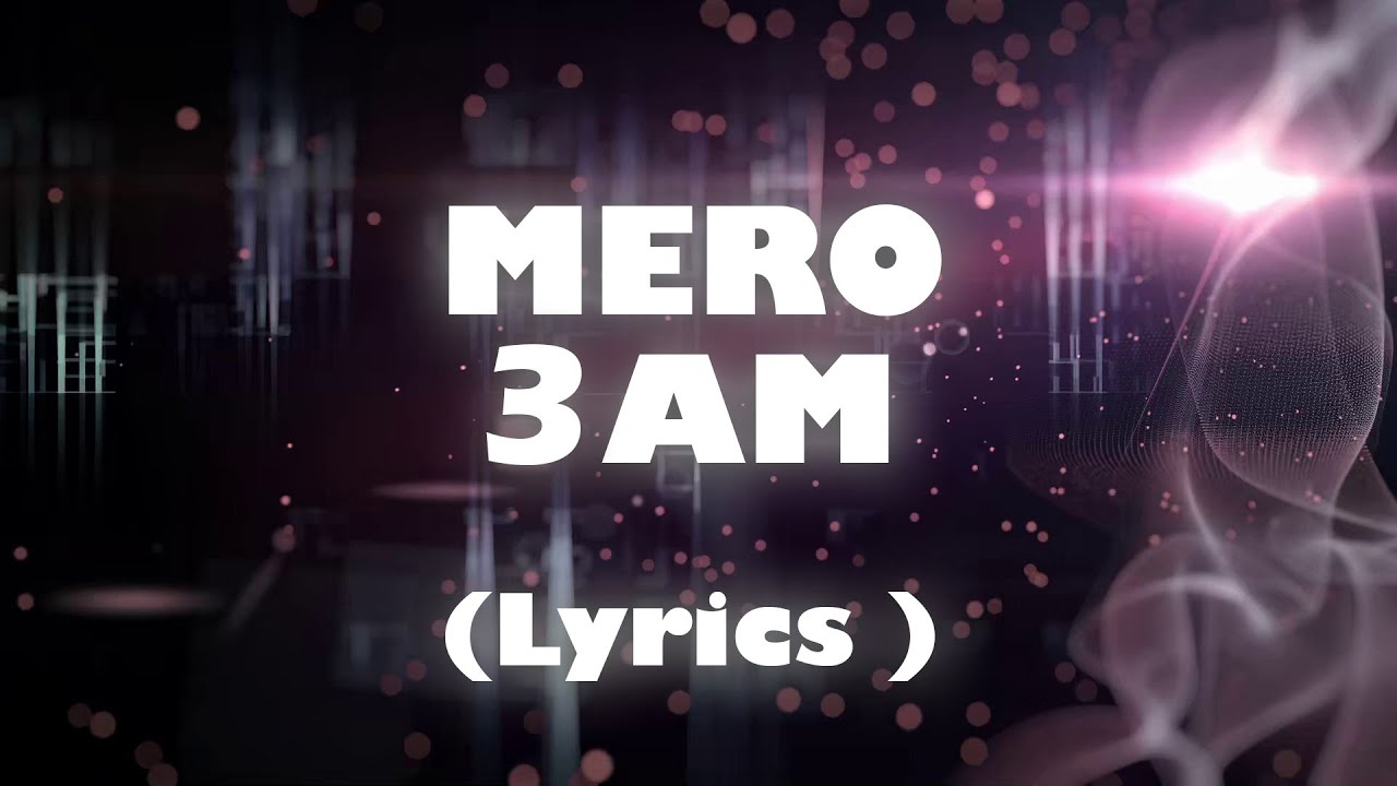 MERO - 3AM (Lyrics)
