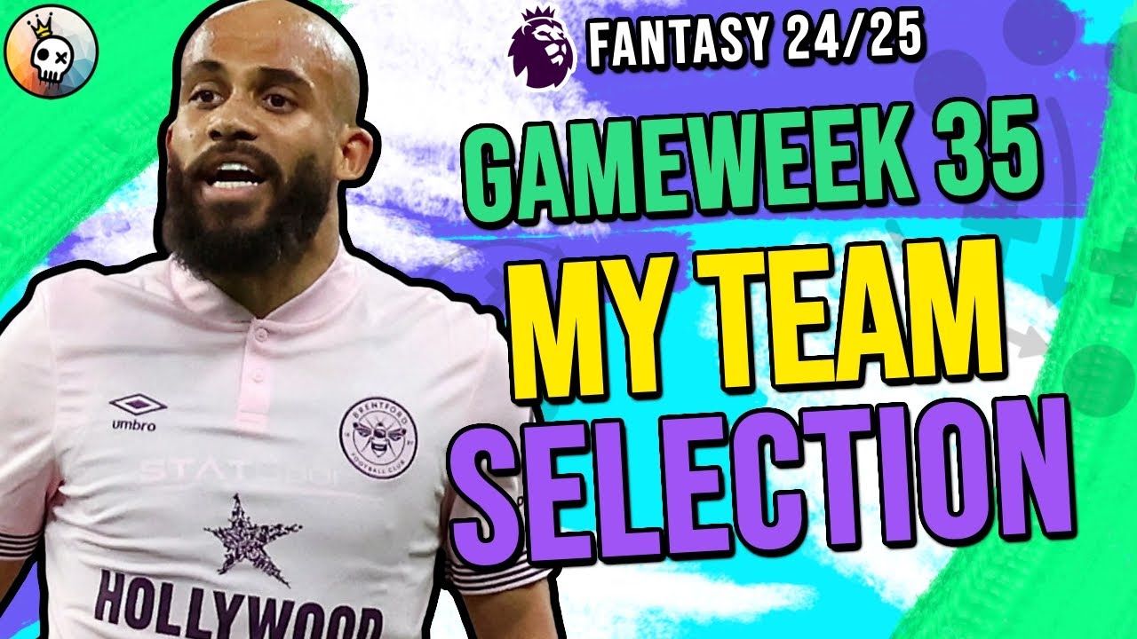 FPL Gameweek 35 Team Selection | Best Transfers, Captain Picks & Late Season Strategy!