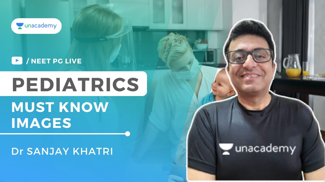 Must know images in Pediatrics | INI-CET 2021 | Dr Sanjay Khatri