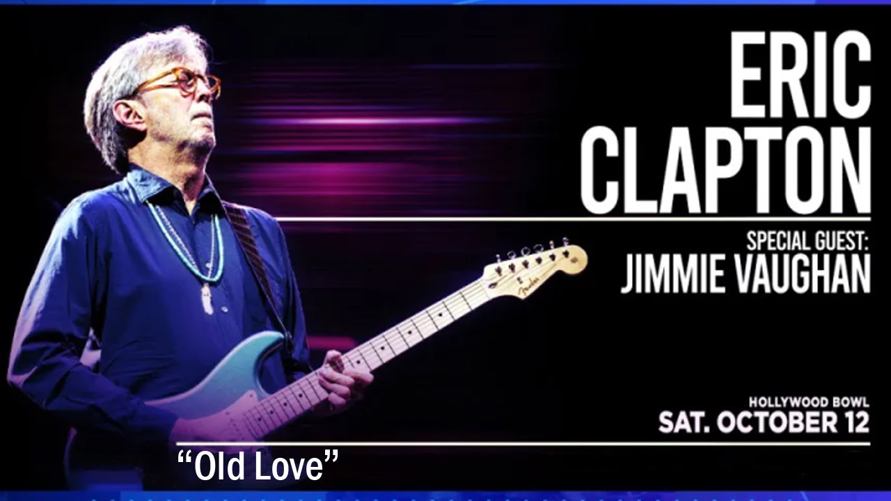 Eric Clapton “Old Love” (Live) at the Hollywood Bowl 10/12/2024
